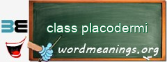 WordMeaning blackboard for class placodermi